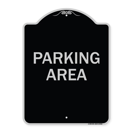 Signmission Designer Series Parking Area, Black & Silver Heavy-Gauge Aluminum Sign, 24" x 18", BS-1824-23462 A-DES-BS-1824-23462
